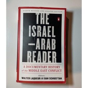 The Israel-Arab Reader: A Documentary History of the Middle East Conflict